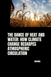 Dance of Heat and Water