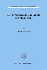 Der Urheberrechtliche Schutz Von Mikrochips