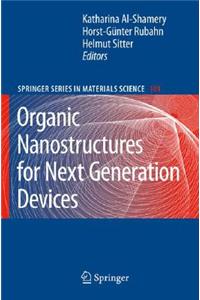 Organic Nanostructures for Next Generation Devices
