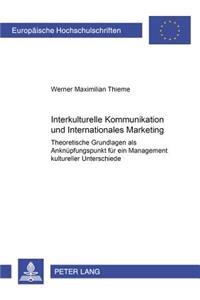 Interkulturelle Kommunikation Und Internationales Marketing