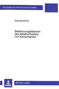 Bestimmungsfaktoren Des Abfallverhaltens Von Konsumenten