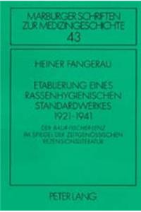 Etablierung Eines Rassenhygienischen Standardwerkes 1921-1941