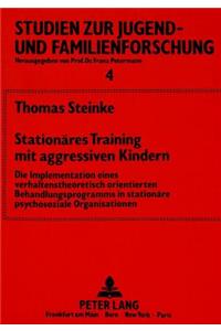 Stationaeres Training Mit Aggressiven Kindern