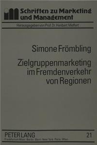 Zielgruppenmarketing Im Fremdenverkehr Von Regionen