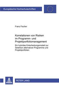 Korrelationen Von Risiken Im Programm- Und Projektportfoliomanagement