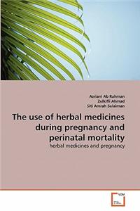 use of herbal medicines during pregnancy and perinatal mortality