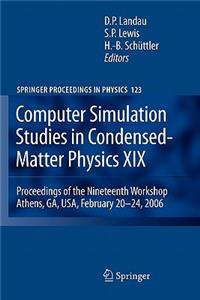 Computer Simulation Studies in Condensed-Matter Physics XIX