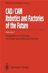 Cad/CAM Robotics and Factories of the Future