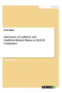 Disclosure of Cashflow and Cashflow-Related Ratios in DAX-30 Companies