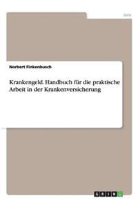 Krankengeld. Handbuch für die praktische Arbeit in der Krankenversicherung