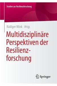 Multidisziplinäre Perspektiven Der Resilienzforschung