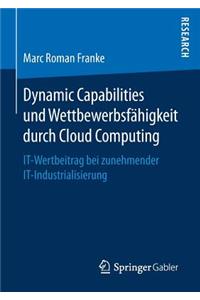 Dynamic Capabilities Und Wettbewerbsfähigkeit Durch Cloud Computing