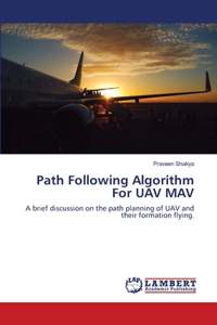 Path Following Algorithm For UAV MAV