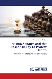 The BRICS States and the Responsibility to Protect Norm