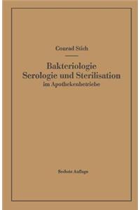 Bakteriologie Serologie Und Sterilisation Im Apothekenbetriebe