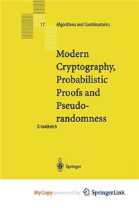 Modern Cryptography, Probabilistic Proofs and Pseudorandomness