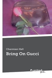 Bring on Gucci