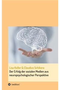 Erfolg der sozialen Medien aus neuropsychologischer Perspektive