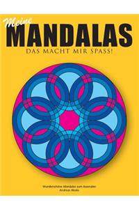 Meine Mandalas - Das macht mir Spass! - Wunderschöne Mandalas zum Ausmalen