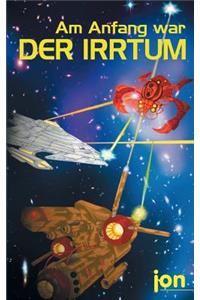 Am Anfang war der Irrtum