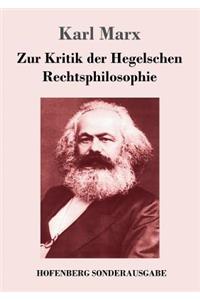 Zur Kritik der Hegelschen Rechtsphilosophie