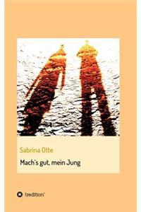 Mach´s gut, mein Jung