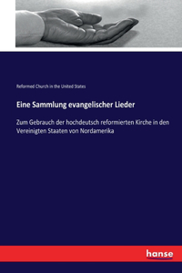 Eine Sammlung evangelischer Lieder