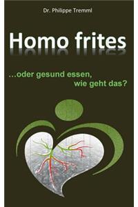 Homo frites