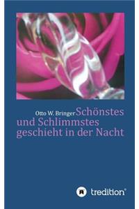 Schönstes und Schlimmstes geschieht in der Nacht