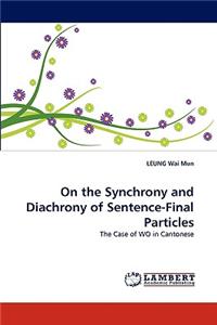 On the Synchrony and Diachrony of Sentence-Final Particles