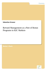 Reward Management as a Part of Bonus Programs in B2C Markets