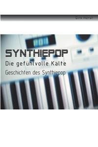 Synthiepop - Die gefühlvolle Kälte
