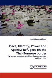 Place, Identity, Power and Agency