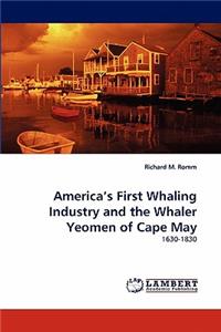 America's First Whaling Industry and the Whaler Yeomen of Cape May