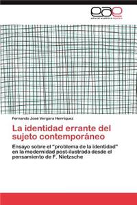 identidad errante del sujeto contemporáneo