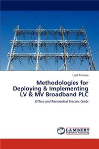 Methodologies for Deploying & Implementing LV & MV Broadband PLC