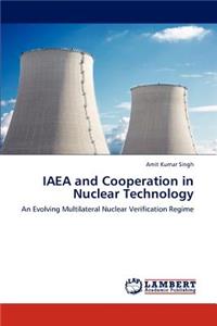 IAEA and Cooperation in Nuclear Technology