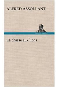 chasse aux lions