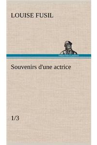 Souvenirs d'une actrice (1/3)