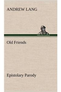 Old Friends, Epistolary Parody