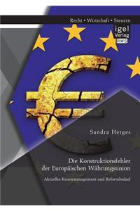 Konstruktionsfehler der Europäischen Währungsunion