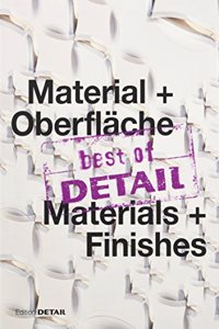 best of DETAIL Material + Oberflache/ best of DETAIL Materials + Finishes