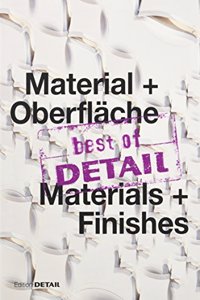 best of DETAIL Material + Oberfläche/ best of DETAIL Materials + Finishes