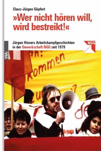 Â»Wer nicht horen will, wird bestreikt!Â«