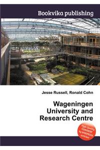 Wageningen University and Research Centre