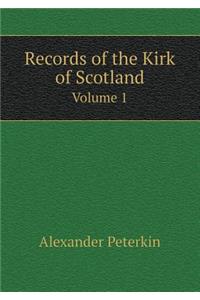 Records of the Kirk of Scotland Volume 1