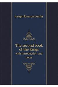 The Second Book of the Kings with Introduction and Notes