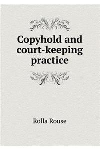 Copyhold and Court-Keeping Practice