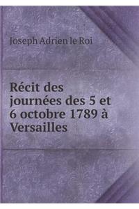 Récit Des Journées Des 5 Et 6 Octobre 1789 À Versailles