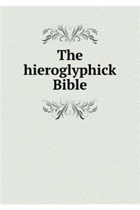 The Hieroglyphick Bible